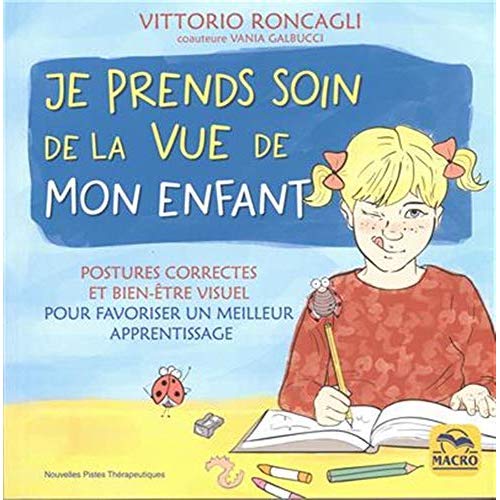 Prenez soin de la vue de votre enfant. Postures correctes et bien-être visuel pour favoriser un meil