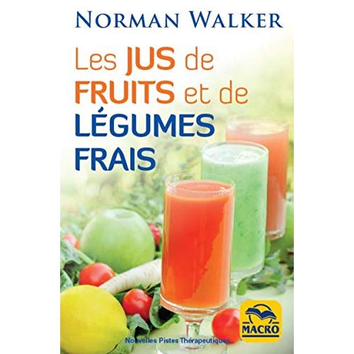 Les jus de fruits et de légumes frais