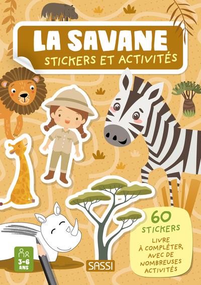 La savane. Avec 60 stickers