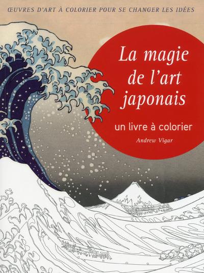 La magie de l'art japonais. Un livre à colorier