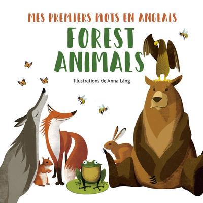FOREST ANIMALS - MES PREMIERS MOTS EN ANGLAIS