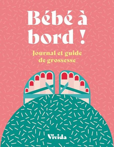 Bébé à bord ! Journal et guide de grossesse