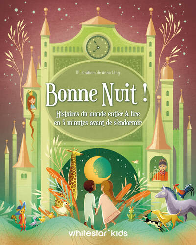 Bonne nuit ! Histoires du monde entier à lire en 5 minutes avant de s'endormir