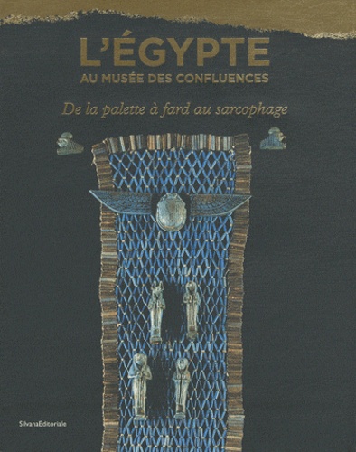 L'Egypte au Musée des Confluences. De la palette à fard au sarcophage