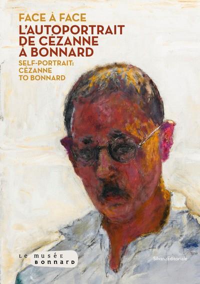 Face à face. L'autoportrait de Cézanne à Bonnard, Edition bilingue français-anglais