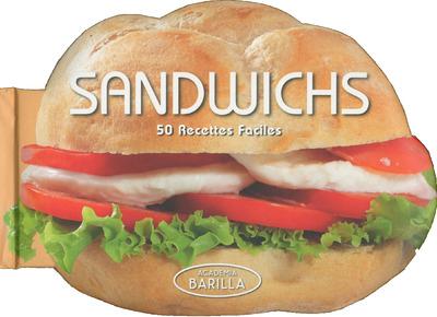 Sandwichs. 50 recettes faciles
