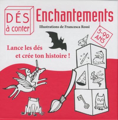 Enchantements. Lance les dés et crée ton histoire !