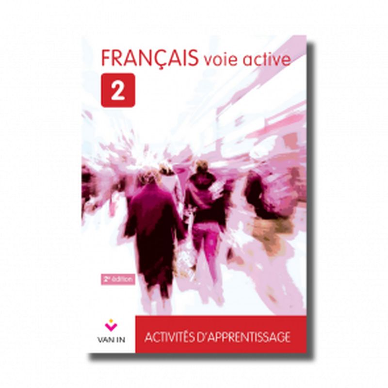 FRANCAIS VOIE ACTIVE 2 - LIVRE-CAHIER (NE 2015)