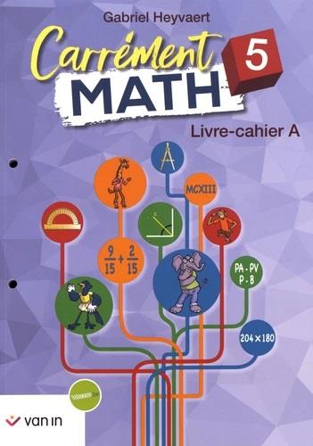 Carrément math 5 Livre-cahier A ancienne édition