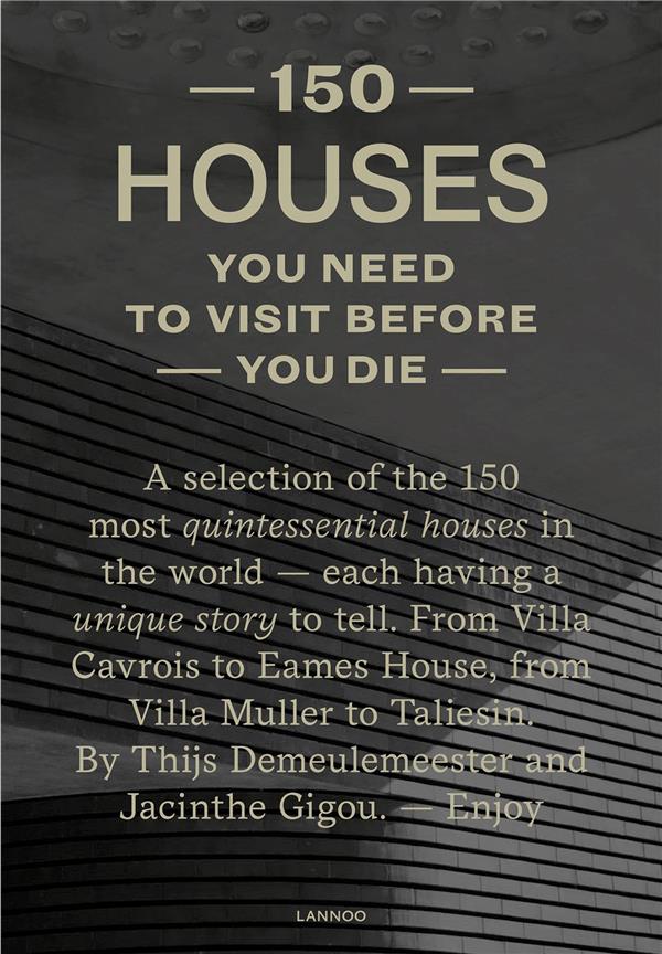 150 HOUSES YOU NEED TO VISIT BEFORE YOU DIE
