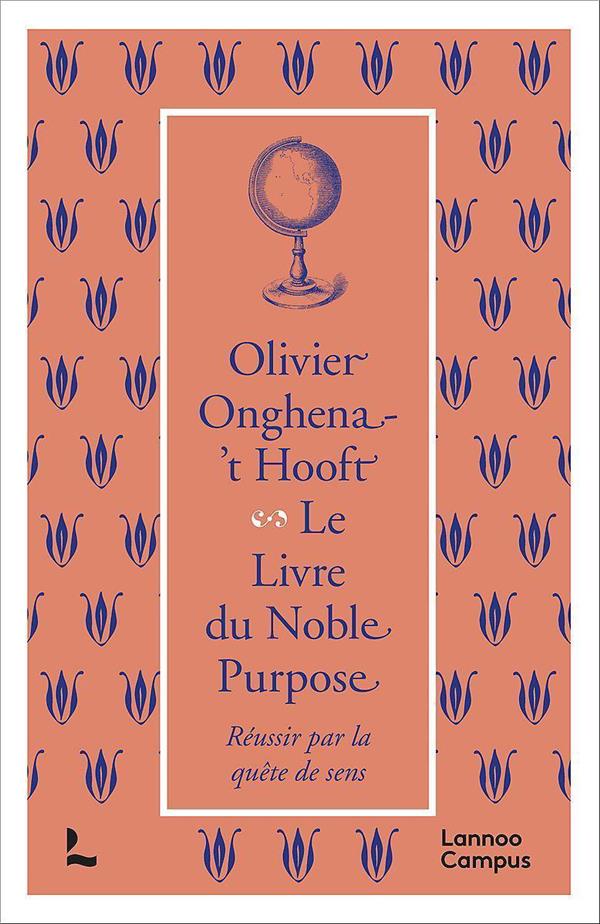 Le livre du Noble Purpose. Réussir par la quête de sens