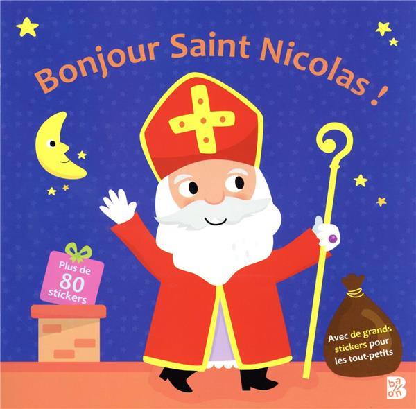 Bonjour Saint Nicolas ! Avec de grands stickers pour les tout-petits