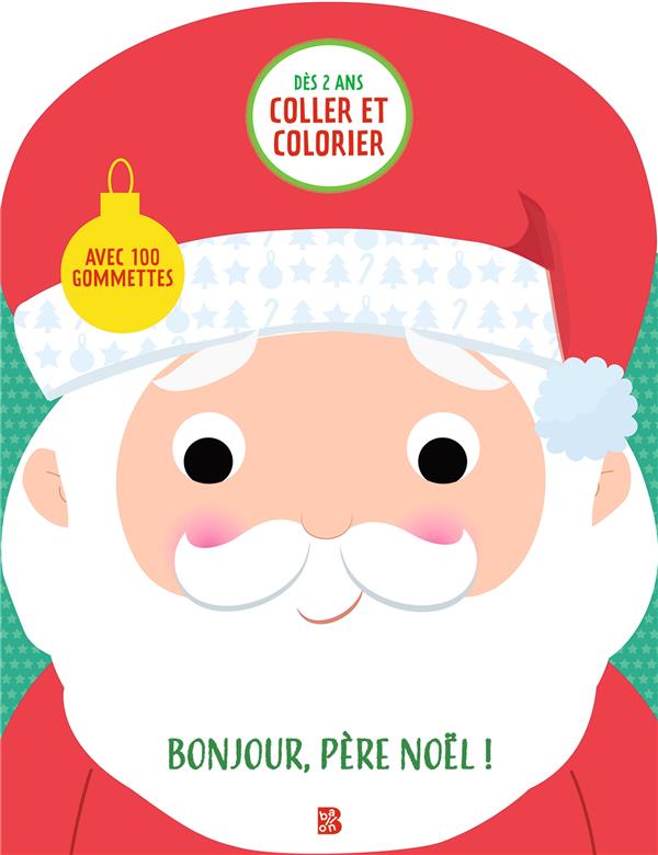 Bonjour, Père Noël ! Avec 100 gommettes
