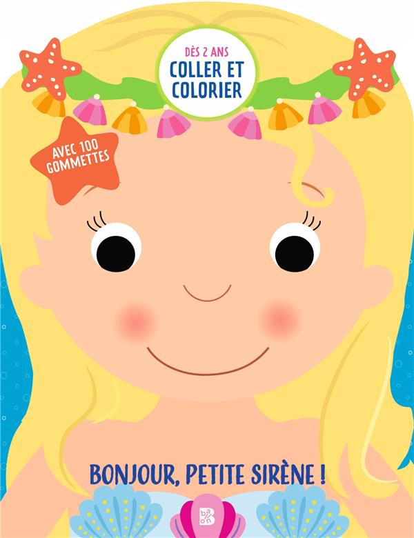 Bonjour, petite sirène. Avec 100 gommettes