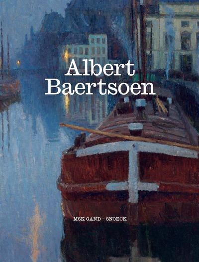 Albert Baertsoen. Protagoniste fin de siècle