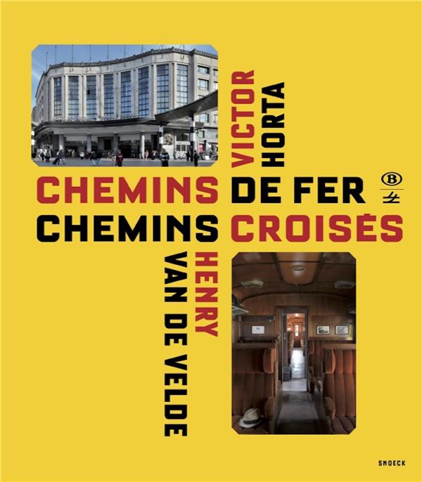 Chemins de fer, chemins croisés. Victor Horta et Henry van de Velde