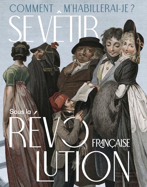Comment m'habillerai-je ? Se vêtir sous la Révolution française (1789-1804)