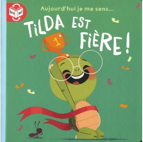 Tilda est fière ! ; Tilda est timide !