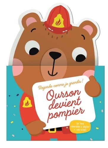 Ourson devient pompier. Un livre réversible à déplier une toile !