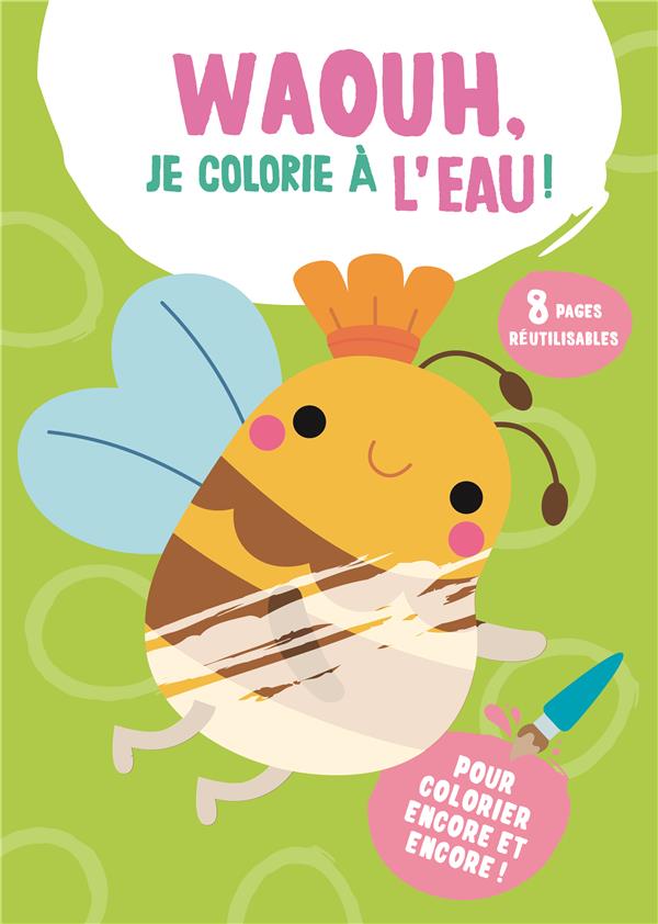 Waouh, je colorie à l'eau ! Abeille. Avec un pinceau éponge
