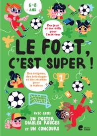 Le foot, c'est super ! 6-8 ans
