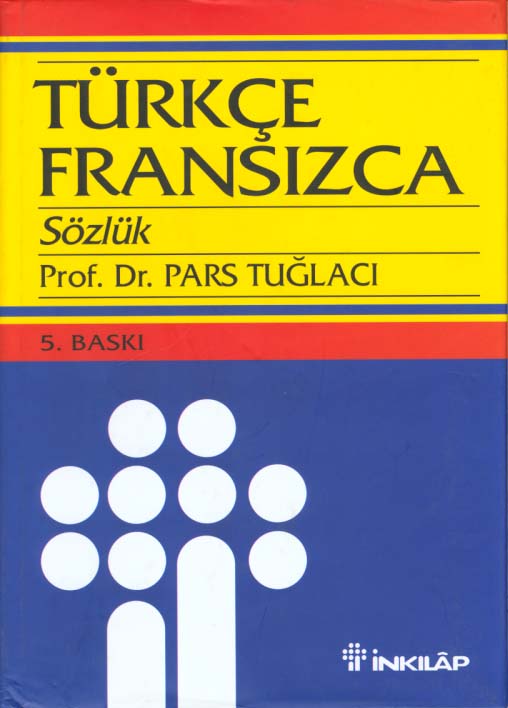 Grand dictionnaire turc-français : Büyük Türkçe-Fransizca Sözlük