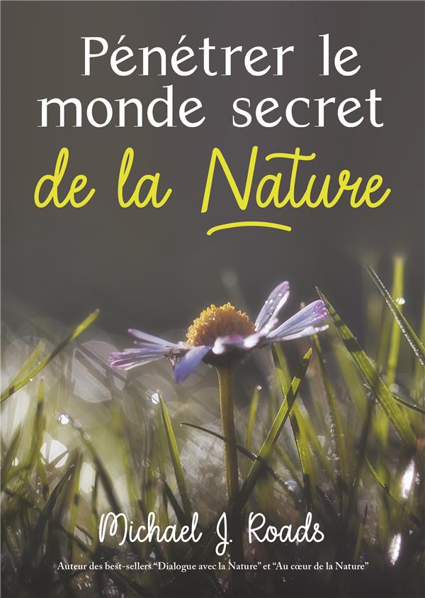 penetrer le monde secret de la nature