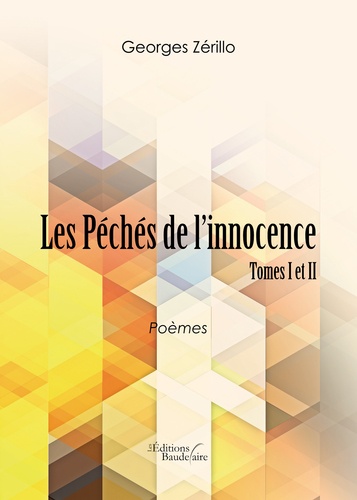 Les Péchés de l?innocence. Tomes 1 et 2