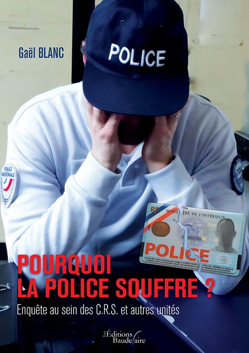 Pourquoi la Police souffre ? Enquête au sein des CRS et autres unités
