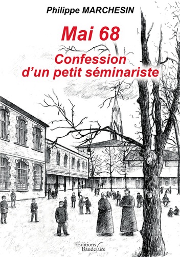 Mai 68 confession d'un petit séminariste