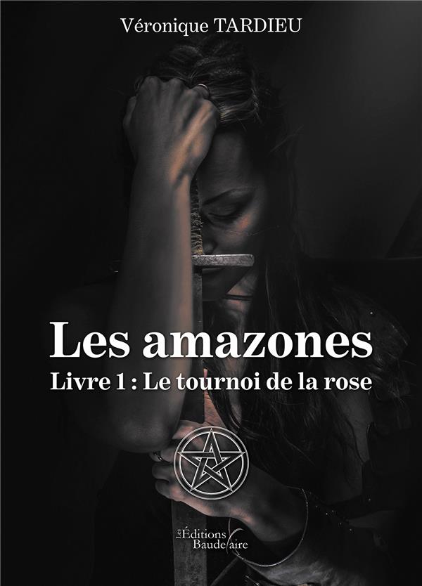 Les Amazones Tome 1 : Le tournoi de la rose