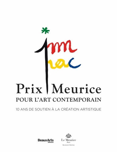 Prix Meurice pour l'art contemporain. 10 ans de soutien à la création artistique