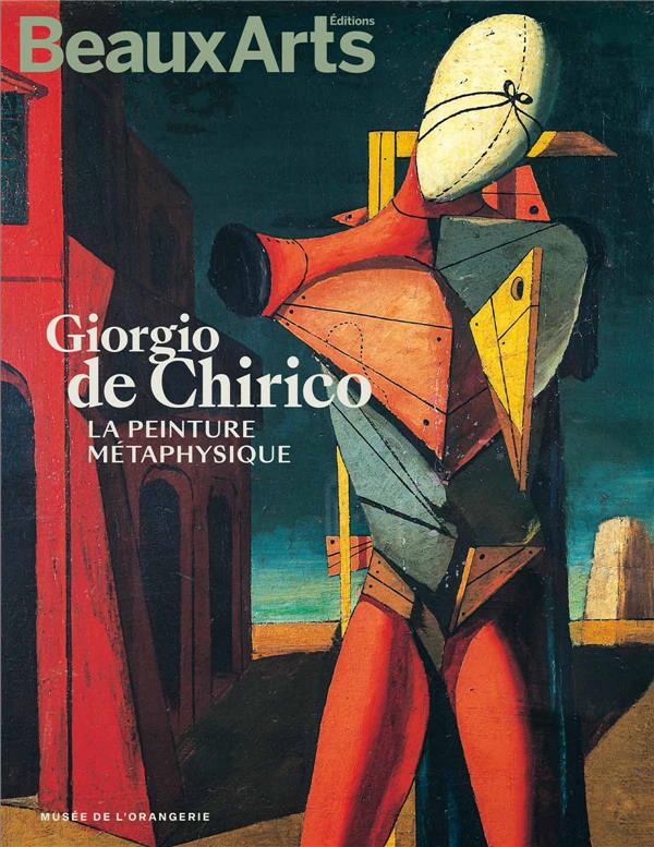 Giorgio de Chirico. La peinture métaphysique