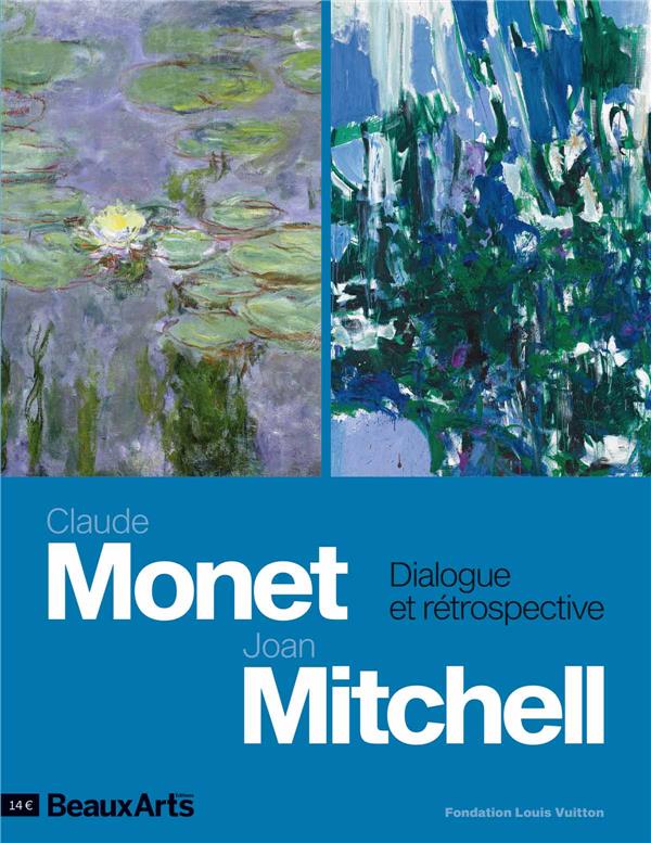 Claude Monet - Joan Mitchell. Dialogue et Rétrospective