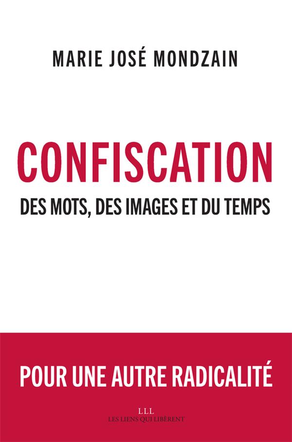 Confiscation. Des mots, des images et du temps