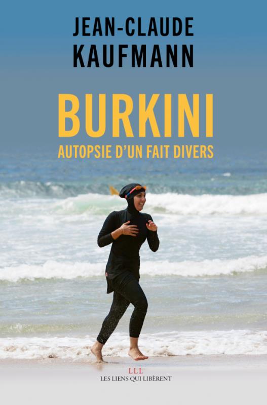 Burkini. Autopsie d'un fait divers
