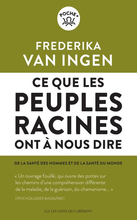 Ce que les peuples racines ont à nous dire. De la santé des hommes et de la santé du monde
