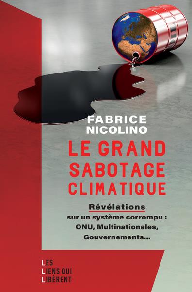 Le grand sabotage climatique. Révélations sur un système corrompu : ONU, Multinationales, Gouverneme