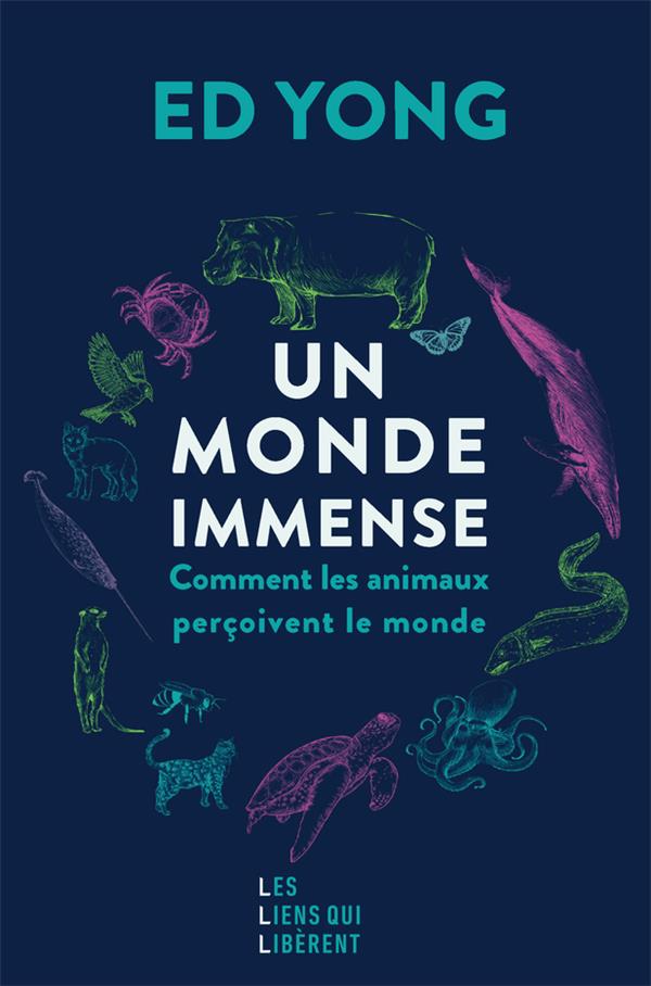 Un monde immense. Comment les animaux perçoivent le monde