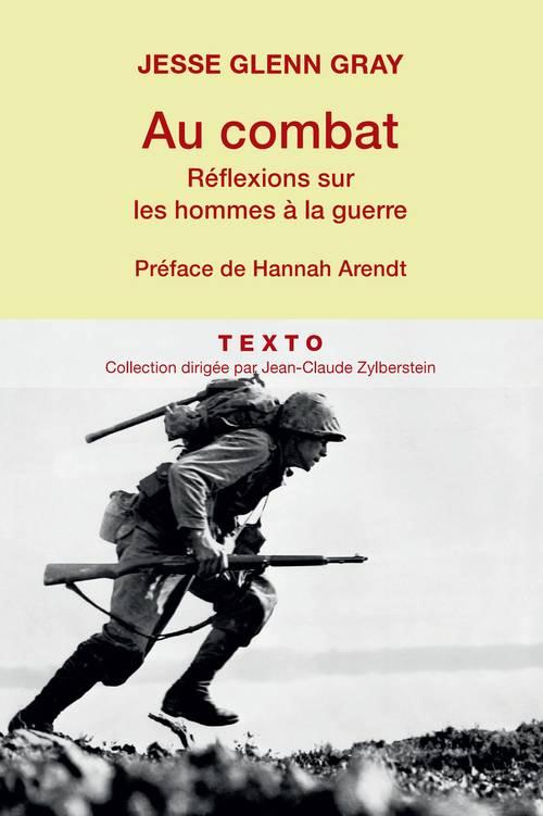 Au combat. Réflexions sur les hommes à la guerre