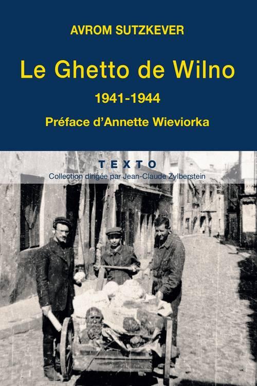 Le Ghetto de Wilno. 1941-1944