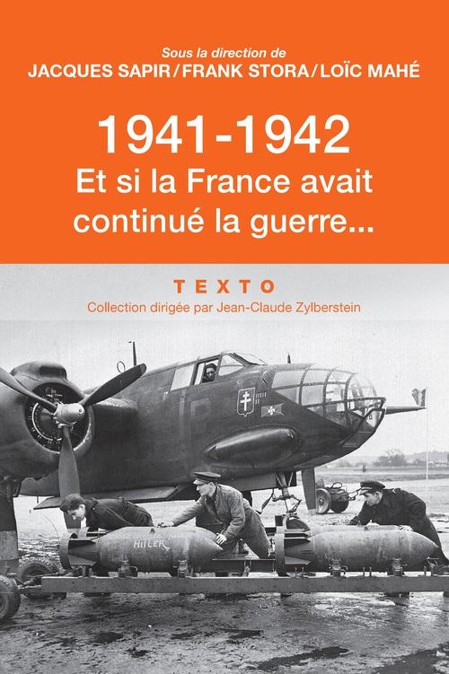 1941-1942, et si la France avait continué la guerre...