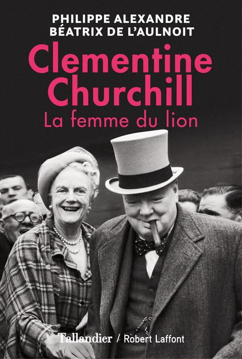 Clementine Churchill. La femme du lion