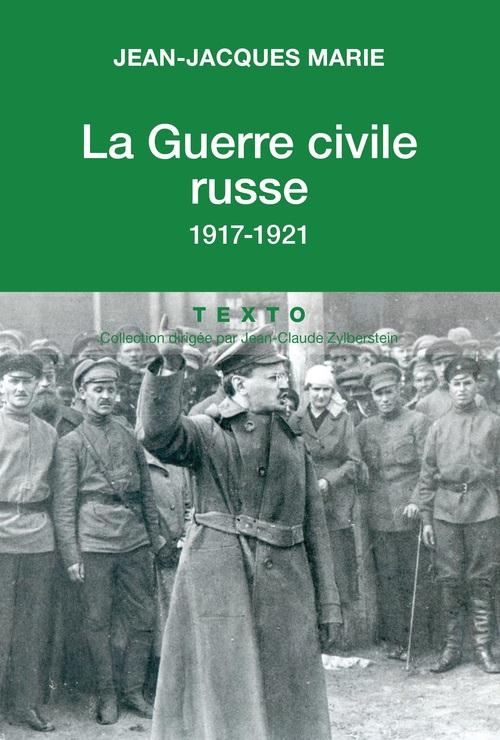 Histoire de la guerre civile russe. 1917-1922