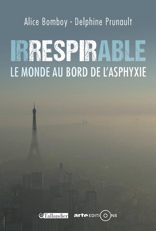 Irrespirable. Comment échapper à l'asphyxie