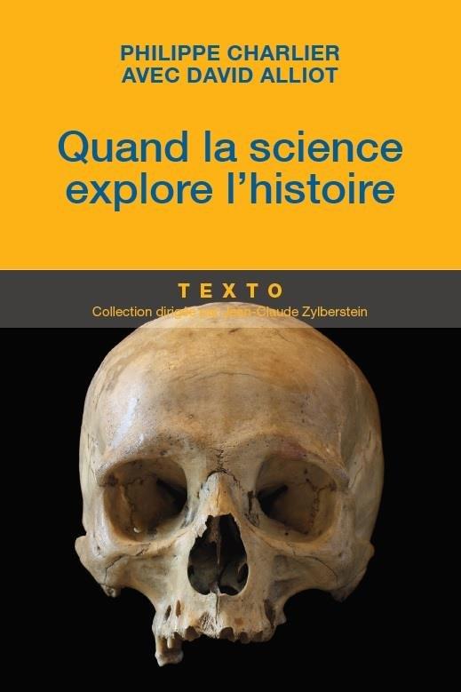 Quand la science explore l'histoire. Médecine légale et anthropologie