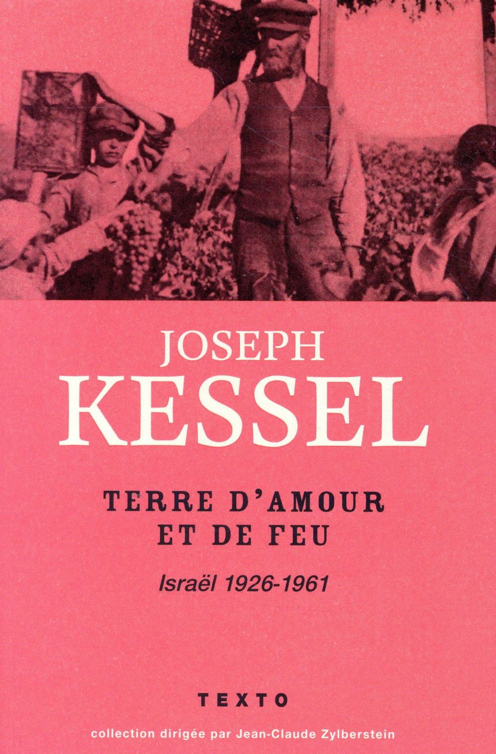 Terre d'amour et de feu. Israël, 1926-1961