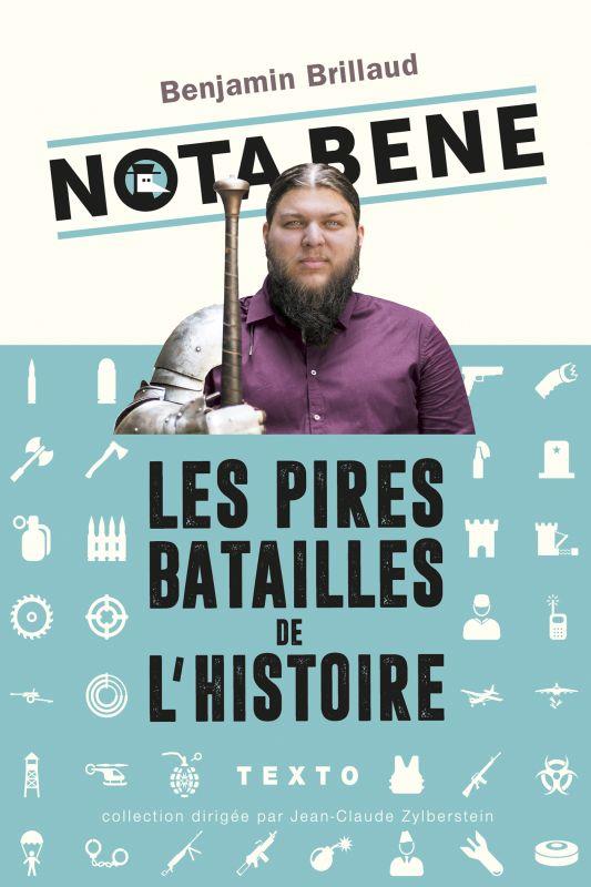 Nota bene. Les pires batailles de l'histoire