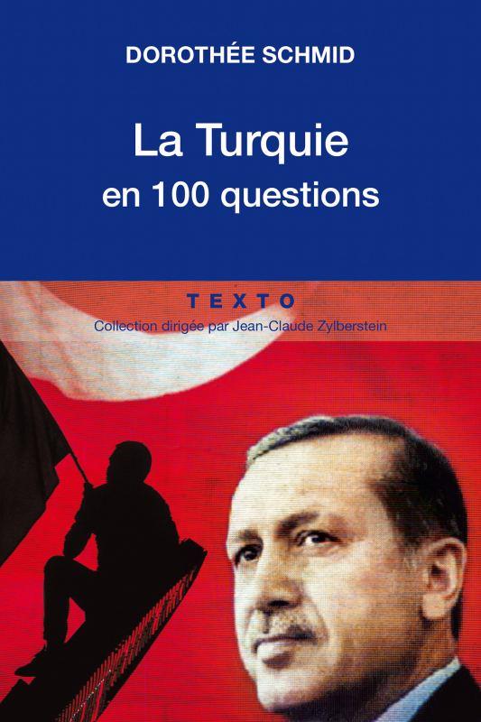 La Turquie en 100 questions. Edition revue et corrigée