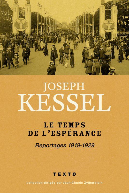 Le temps de l'espérance. Reportages 1919-1929